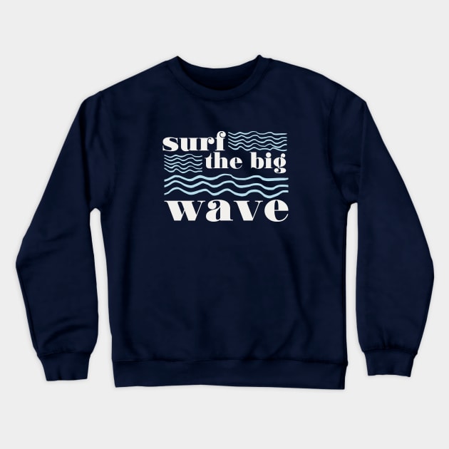 Surf the Big Wave Crewneck Sweatshirt by Belcordi